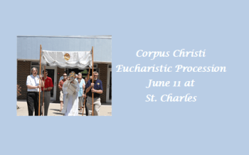 The Most Holy Body & Blood of Christ Eucharistic Procession on Sunday, June 2nd